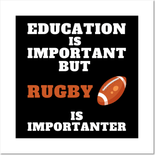 Education is important but Rugby is importanter Posters and Art